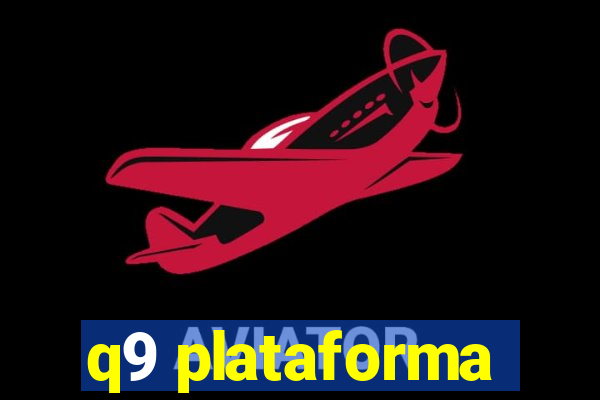 q9 plataforma